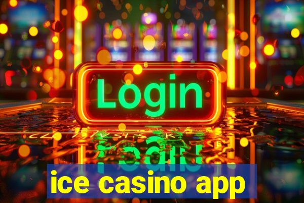 ice casino app